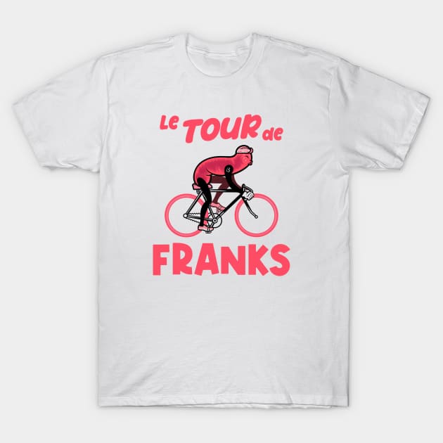 Le Tour de FRANKS T-Shirt by GiMETZCO!